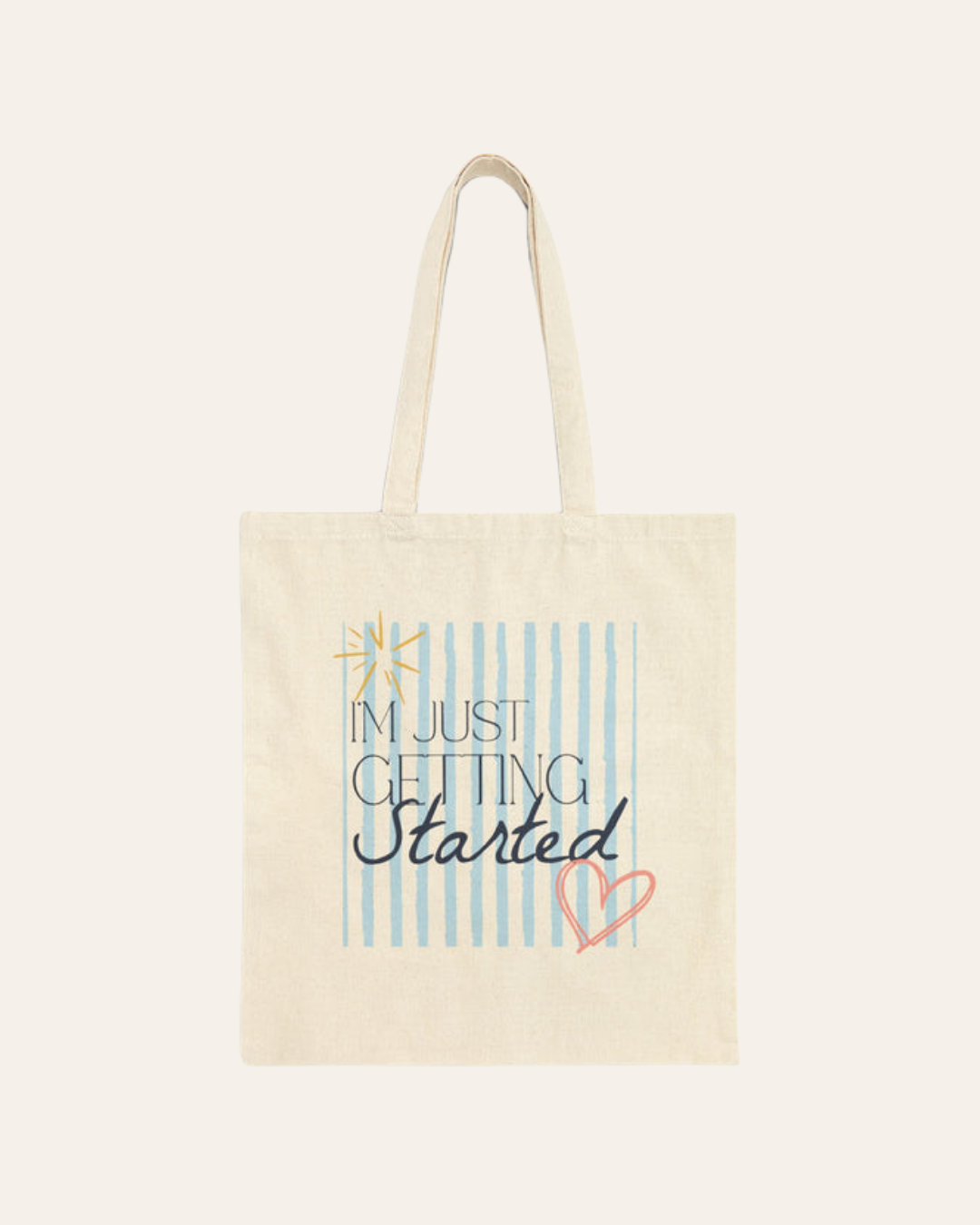 Watercolor Striped I'm Just Getting Started Tote Bag