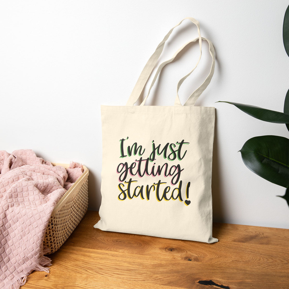 "I'm Just Getting Started"  Canvas Tote Bag