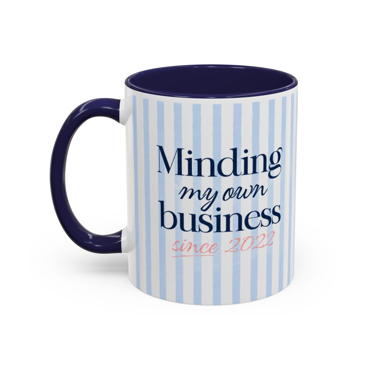 "Minding My Own Business Since" Mug - Customize with Your Year!