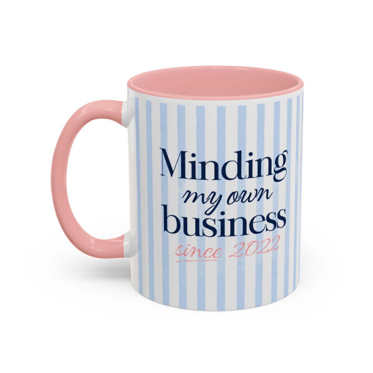 "Minding My Own Business Since" Mug - Customize with Your Year!